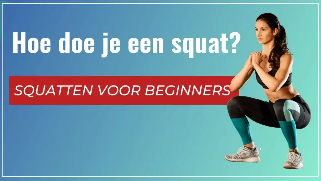 Hoe doe je een squat?